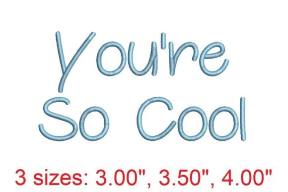 You’re So Cool Embroidery Font